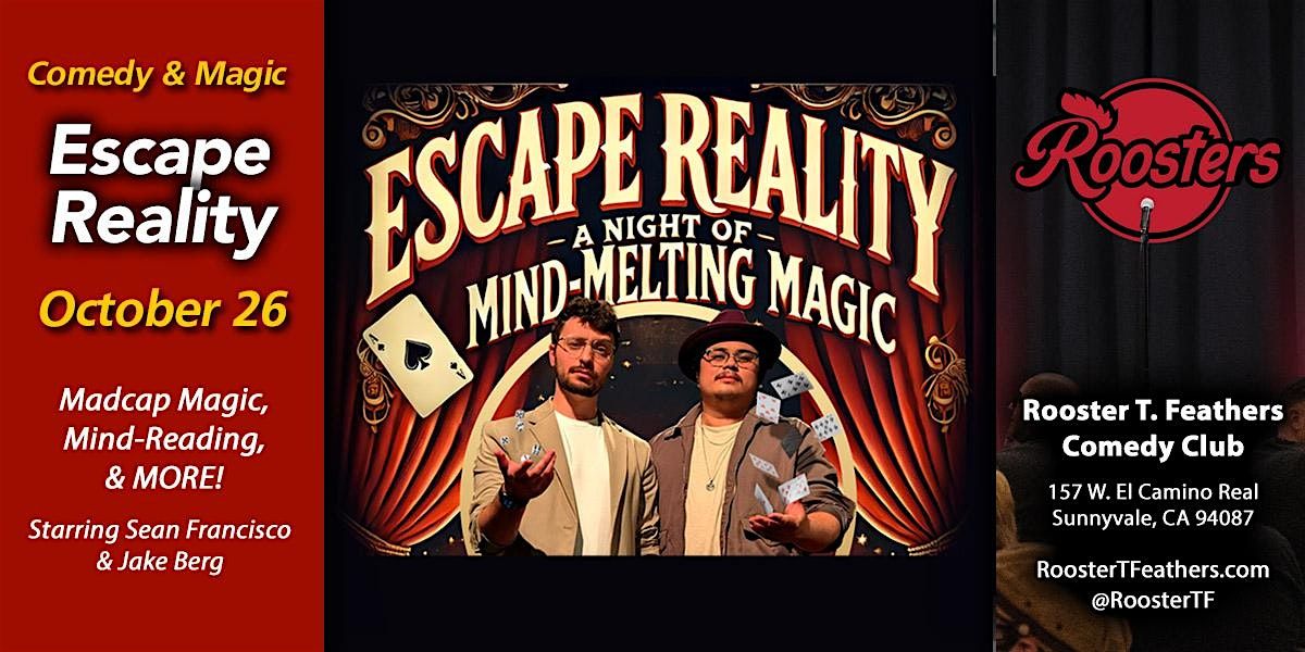Escape Reality - A Night of Mind Melting Magic & Comedy