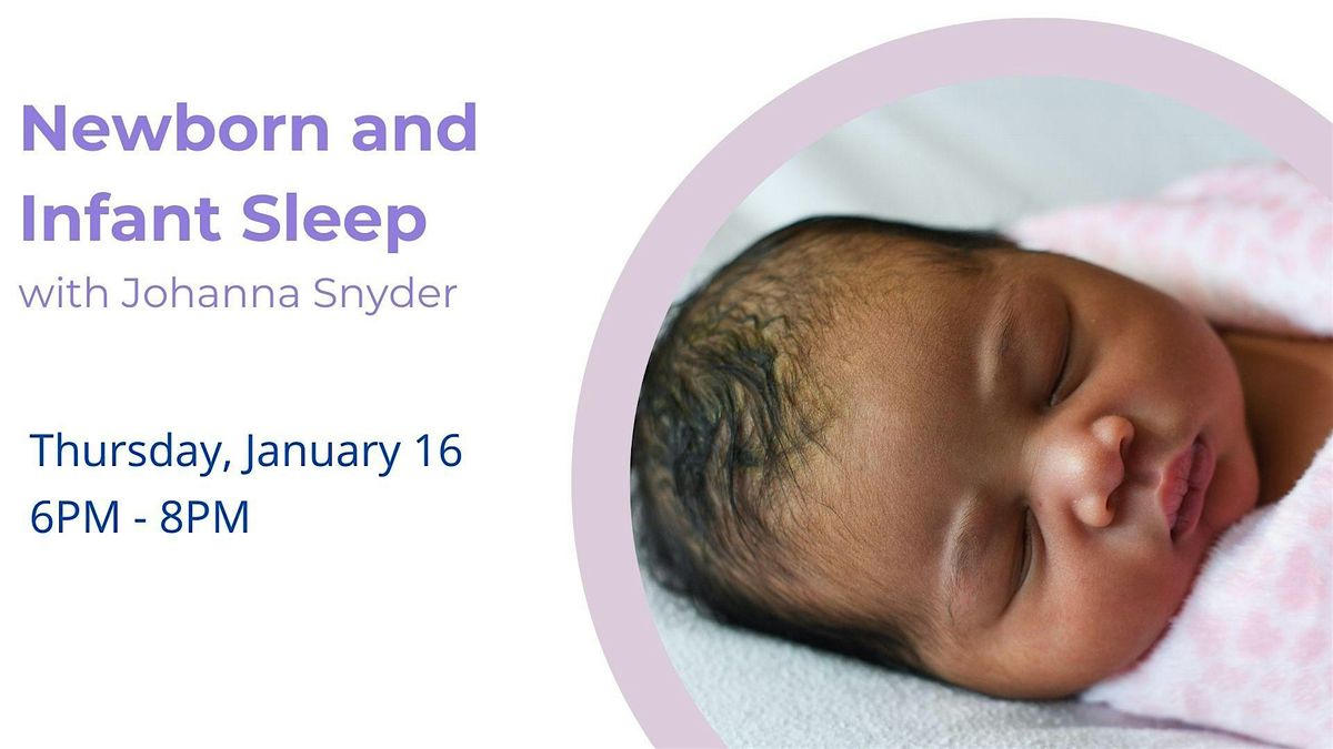 Newborn and Infant Sleep Workshop