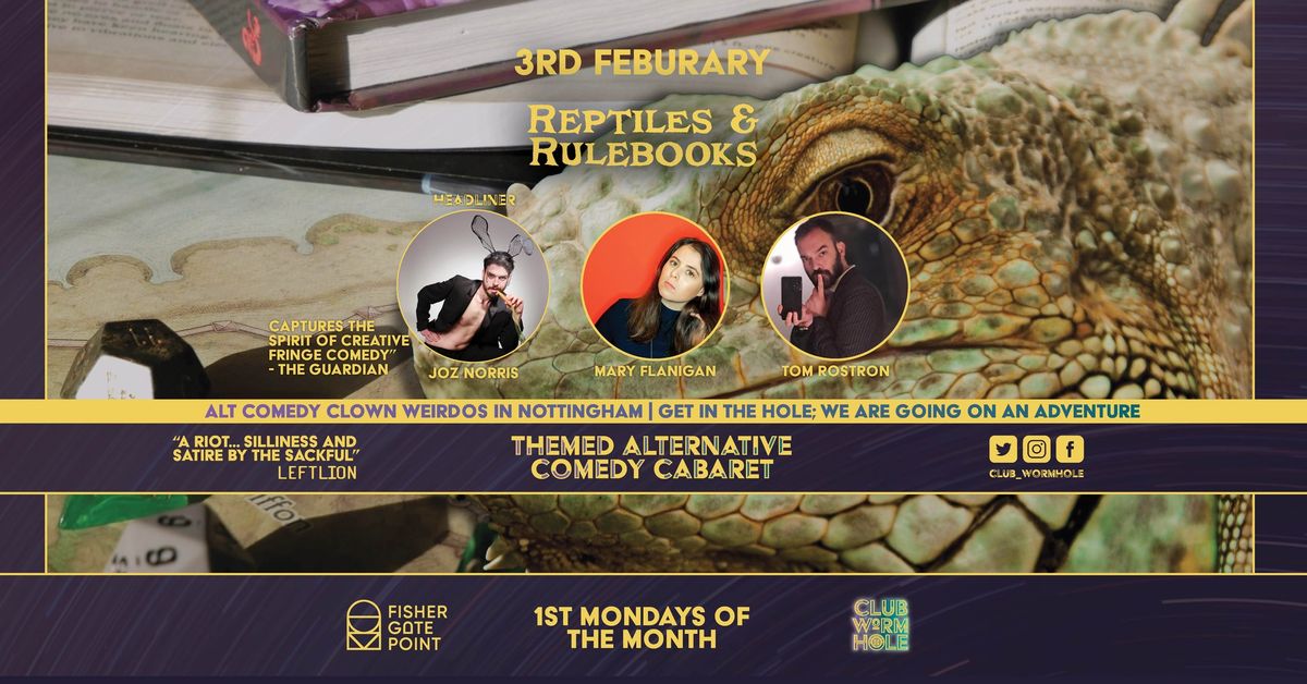 Club Wormhole presents Reptiles and Rulebooks w\/ Joz Norris!