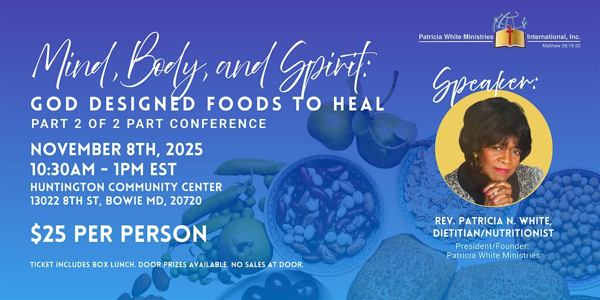 Mind, Body and Spirit Part 2: God Designed Foods to Heal