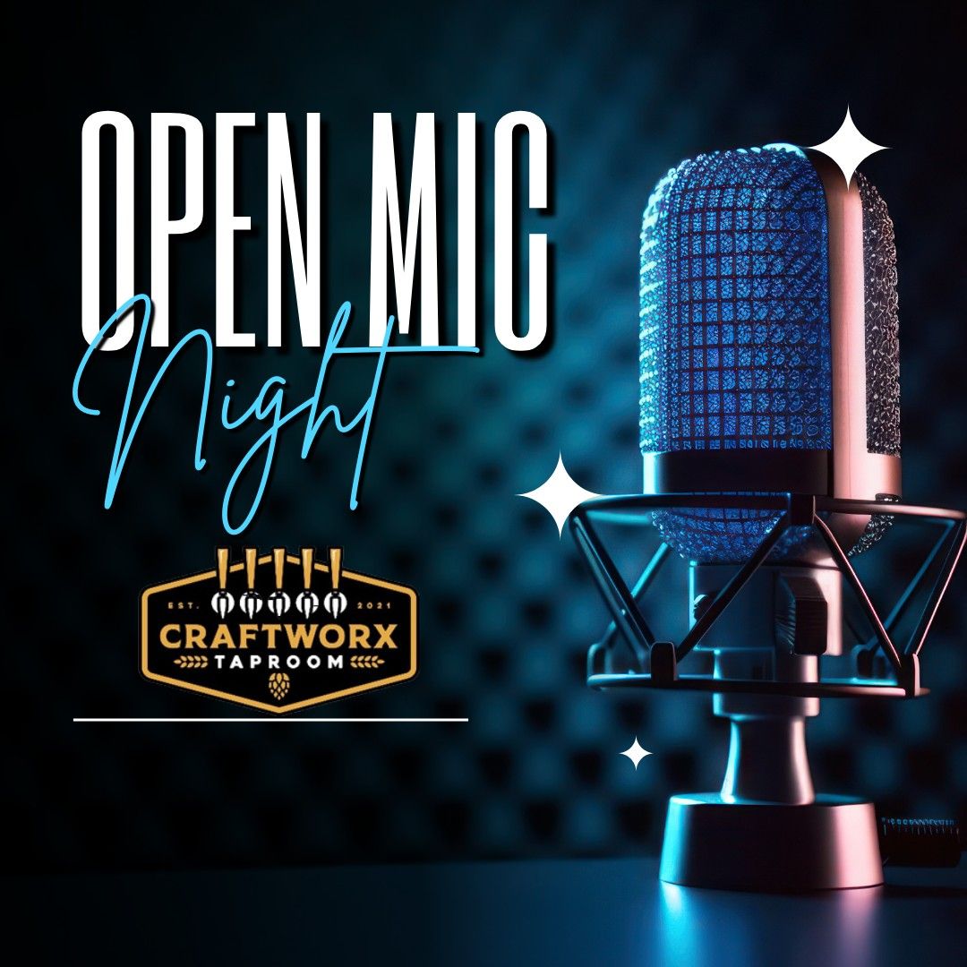 Open Mic Night at CraftWorx Taproom