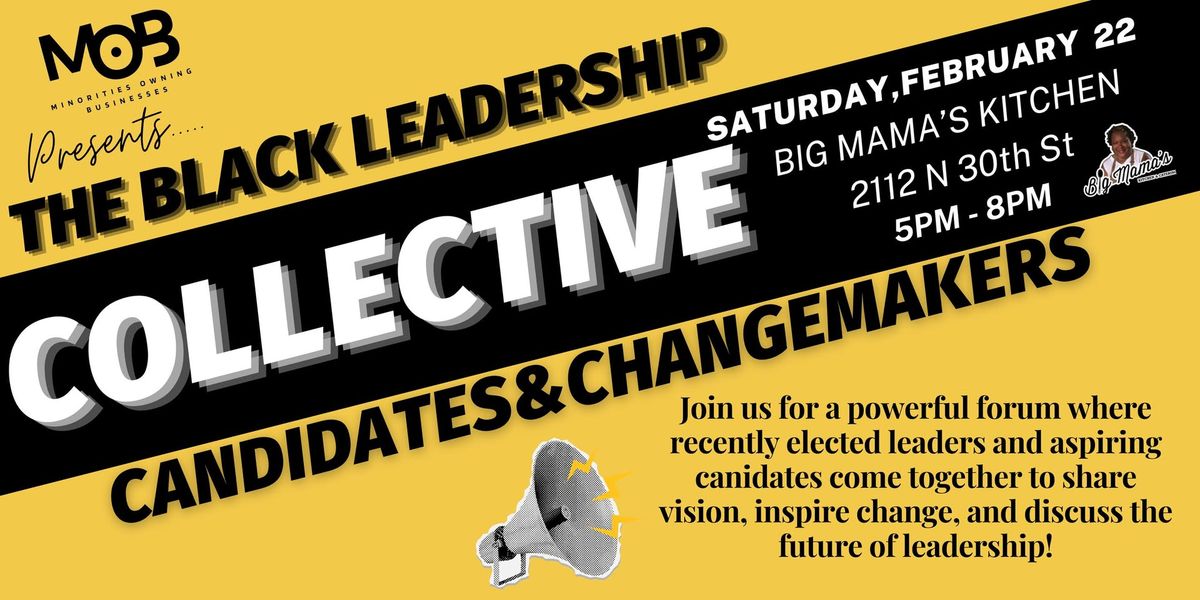 The Black Leadership Collective: Candidates & Changemakers