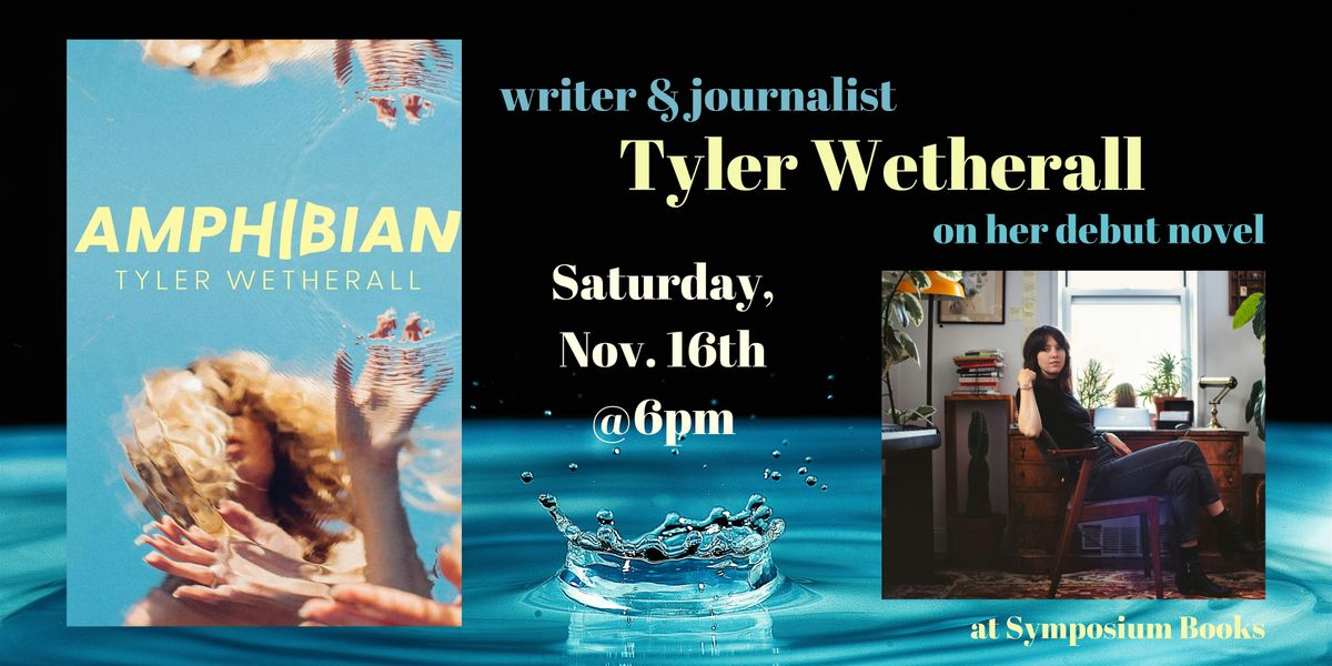 Tyler Wetherall's Debut Novel, "Amphibian"