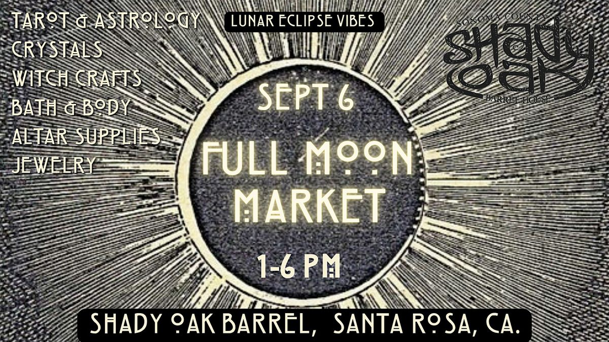 Sonoma County FULL MOON MARKET