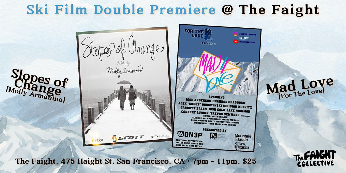 SKI FILM DOUBLE PREMIERE: [Mad Love] & [Slopes of Change]