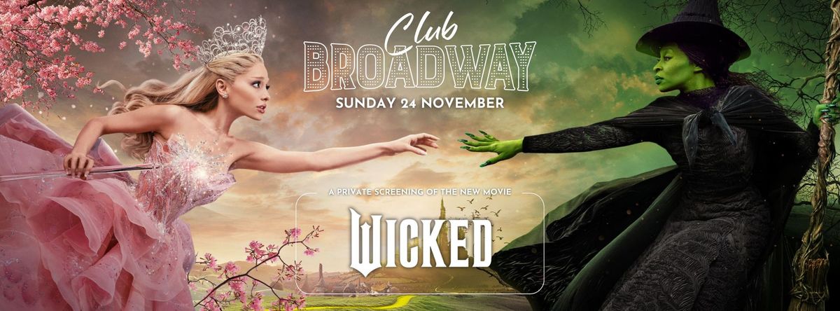 Club Broadway: Sydney "Wicked Movie Screening" [Sun 24 Nov]