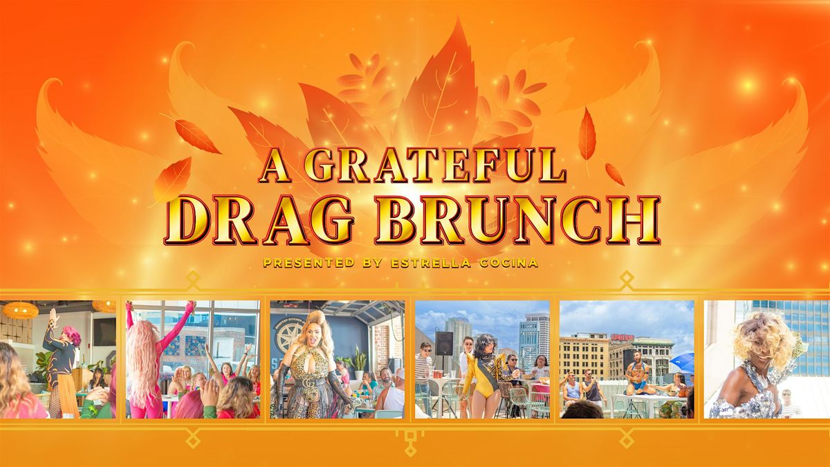 A Grateful Rooftop Drag Brunch at Estrella Cocina!