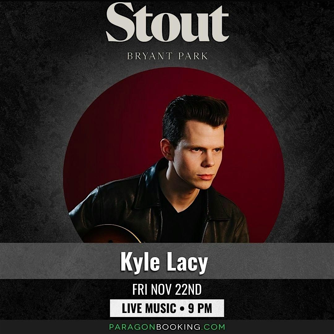 Music at the Bar :  Live Music in Midtown Manhattan featuring Kyle Lacy at Stout NYC Bryant Park