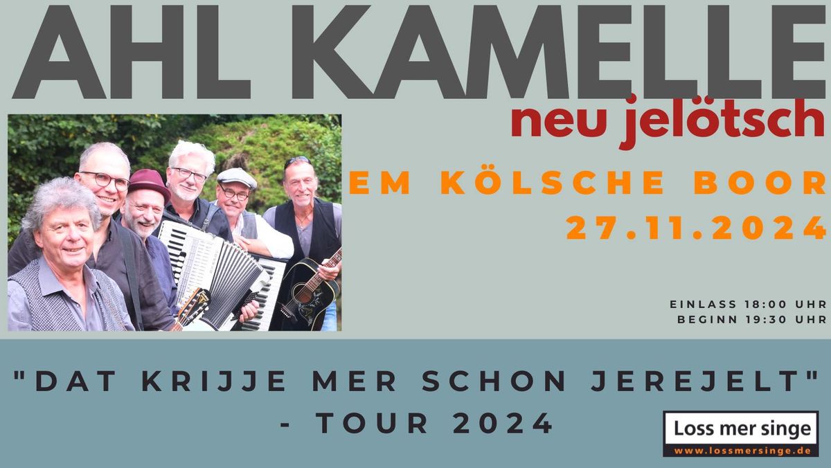 Ahl Kamelle \u2013 neu jel\u00f6tsch Tour 2024 - Em K\u00f6lsche Boor