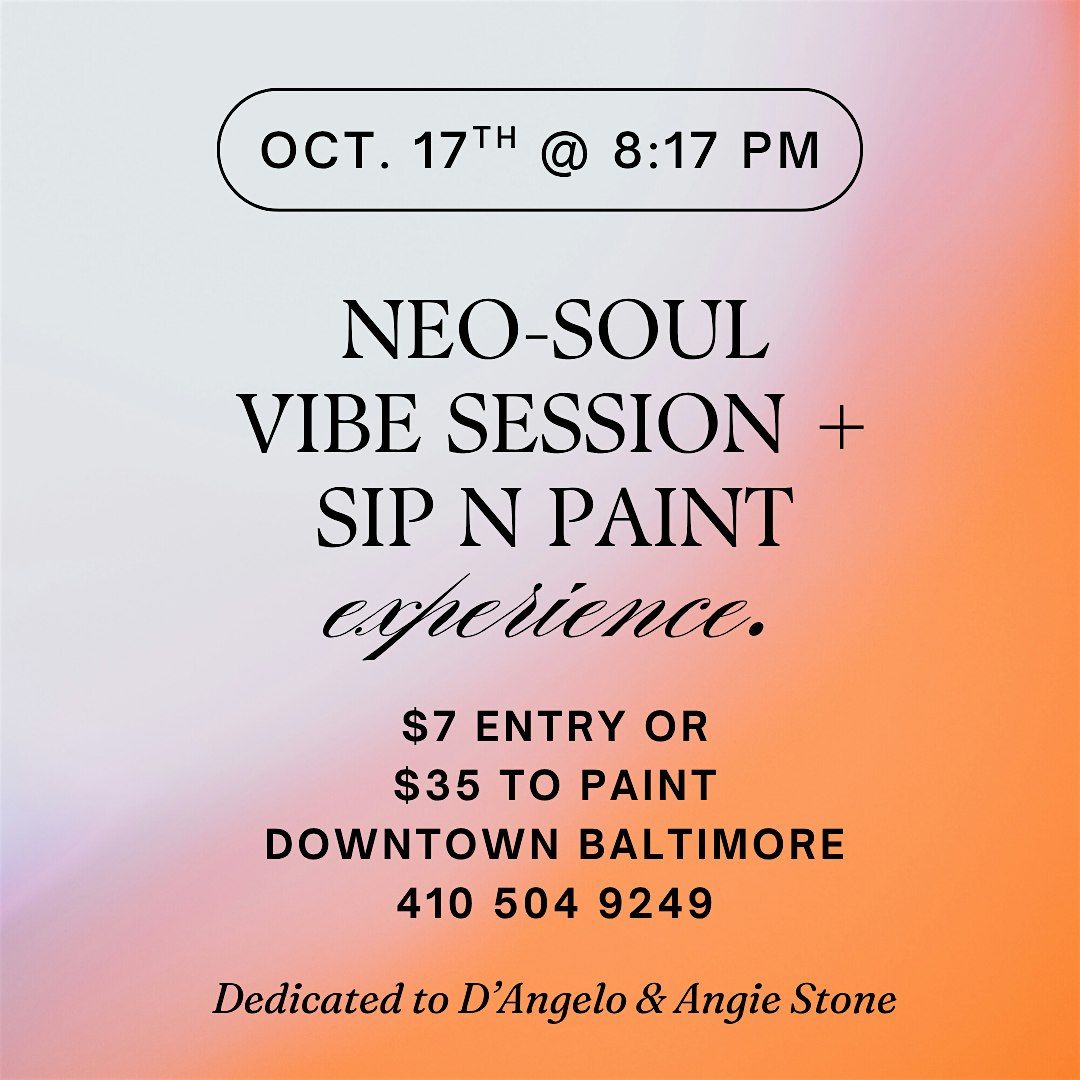 Neo-Soul Sip n Paint + Vibe Session @ Baltimore's BEST Art Gallery!