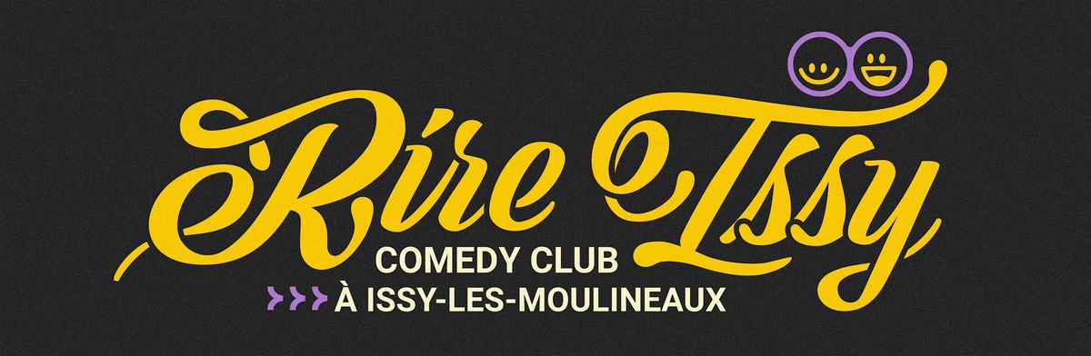 Rire Issy Comedy Club - Soir\u00e9e stand-up