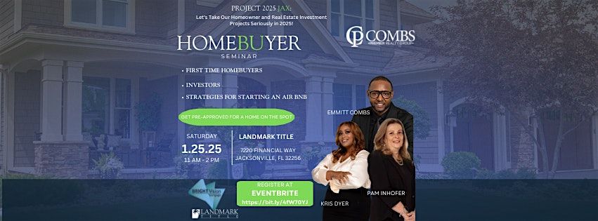 Project 2025 JAX: Homebuyer & Investors Seminar