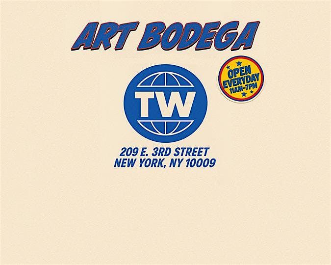 Art Bodega - Everday, 11-7 through September 30th