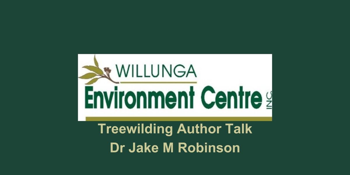 Author Talk- Treewilding with Dr Jake M Robinson