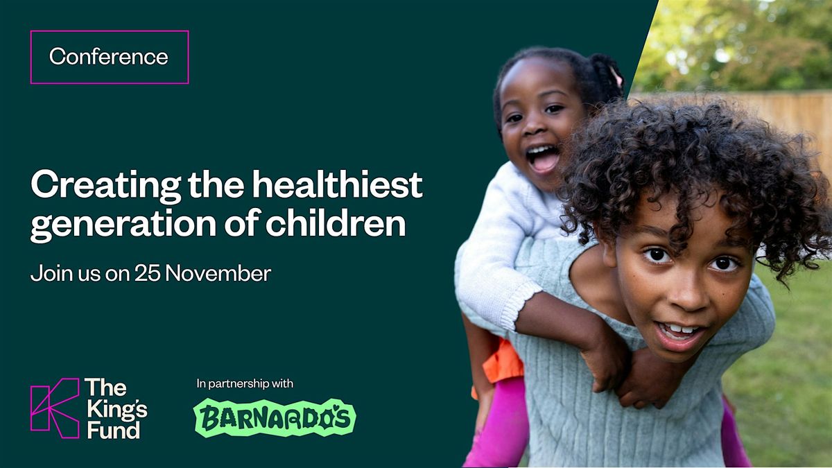 Creating the healthiest generation of children (in-person conference)