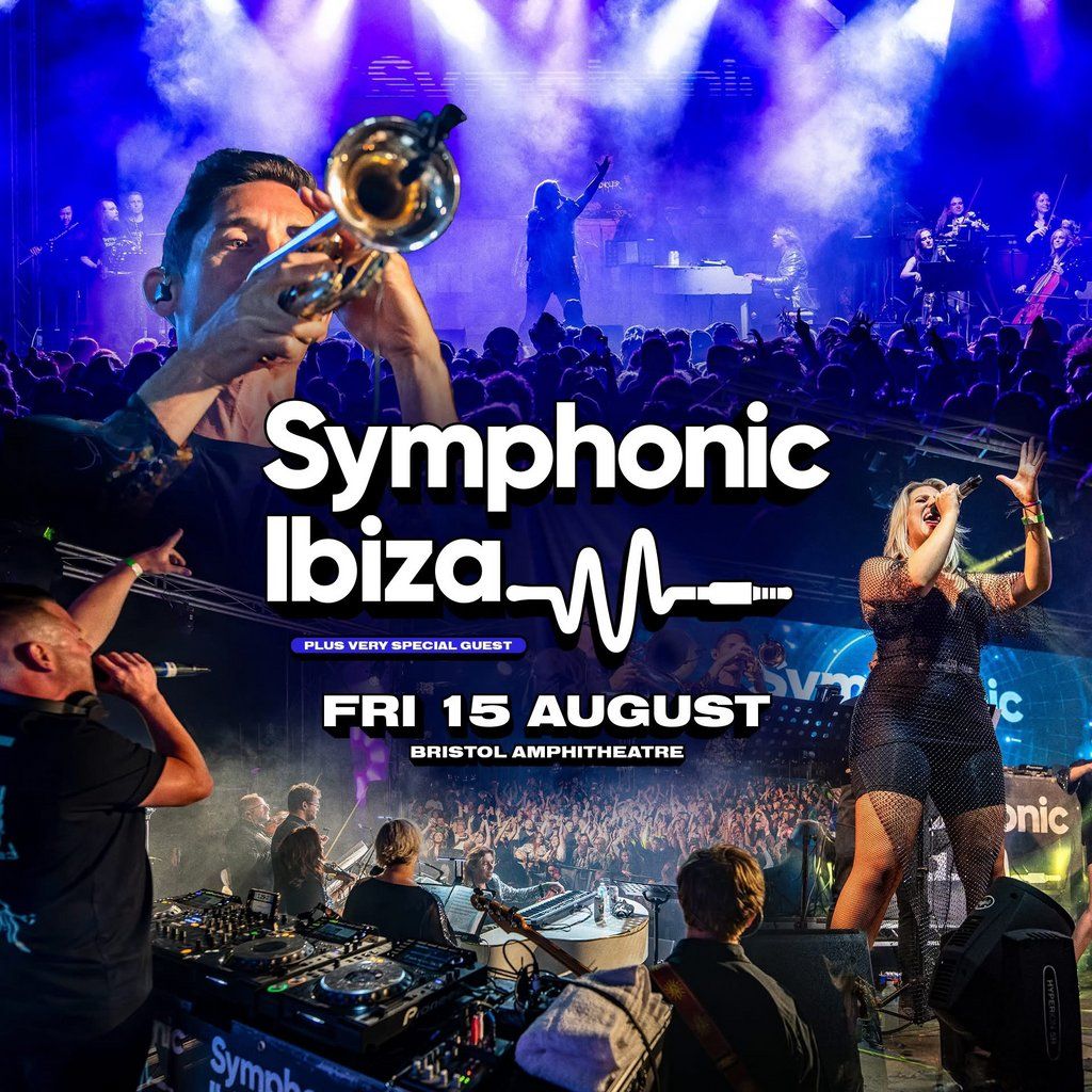 Symphonic Ibiza Bristol
