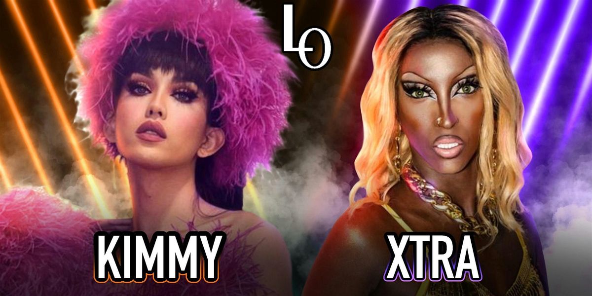 Friday Night Drag with Kimmy Couture & Xtra Xtra- 11:30pm