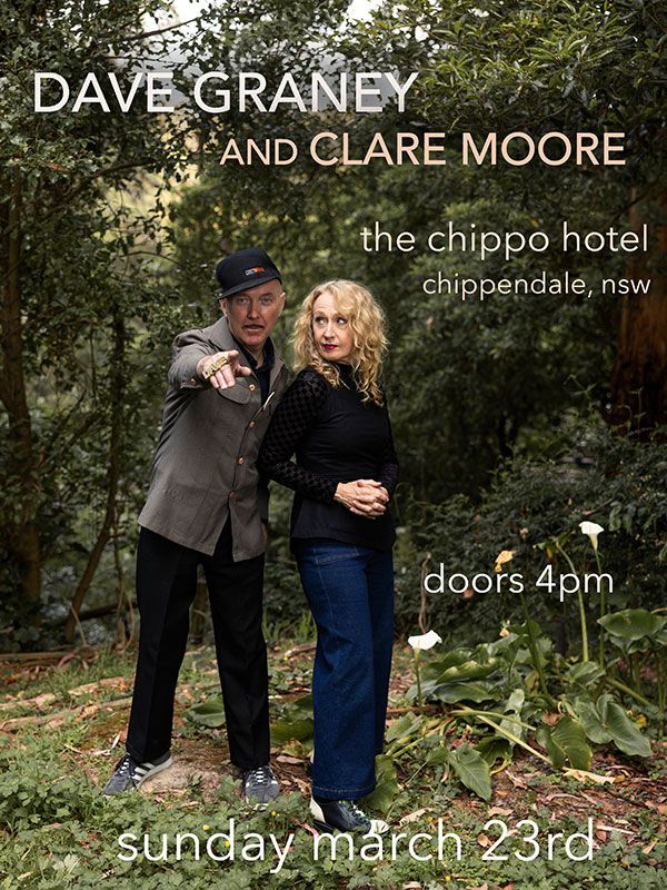 Dave Graney and Clare Moore play the Chippo Hotel - 4pm