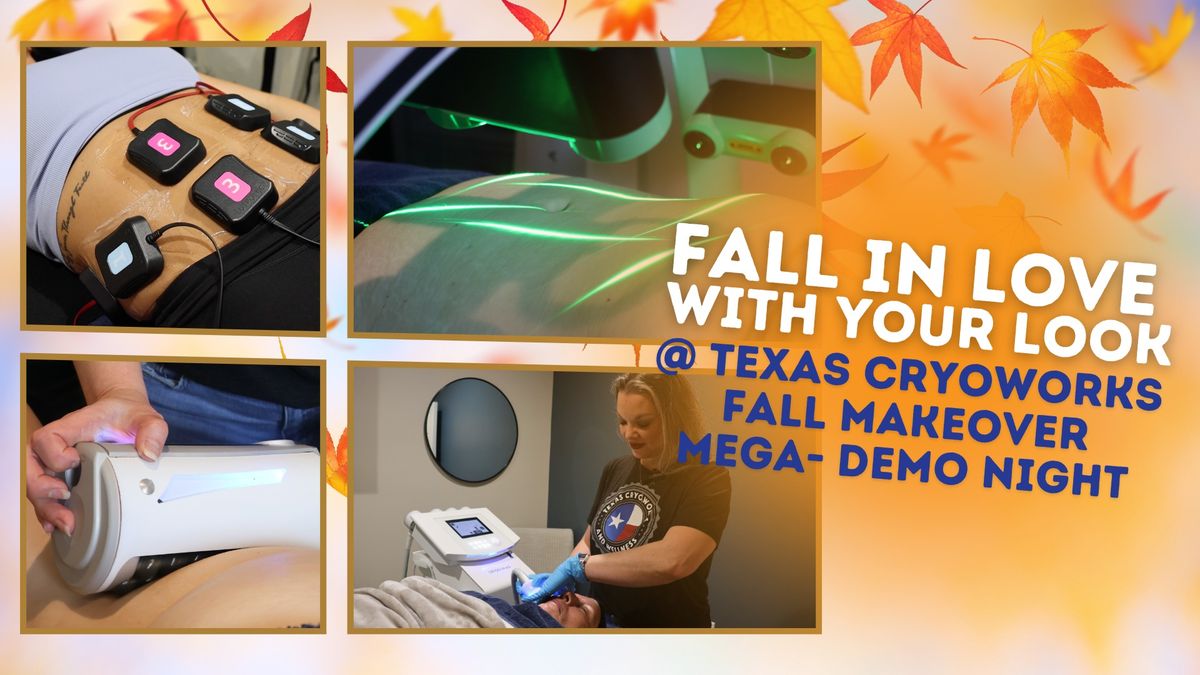 Fall In Love With Your Look @ Texas Cryoworks Fall Makeover Mega- Demo Night