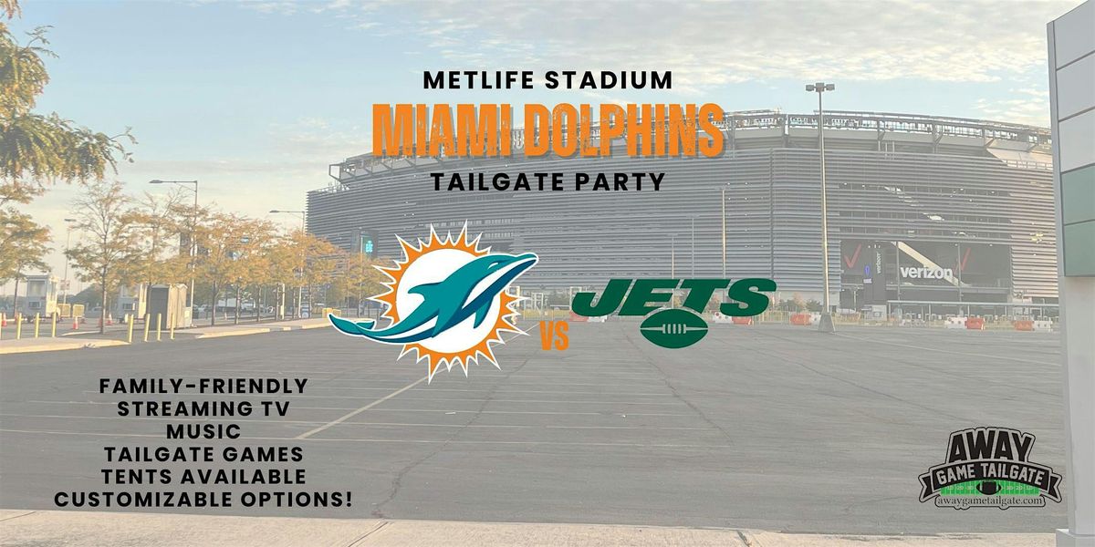 Miami Dolphins Tailgate at MetLife Stadium