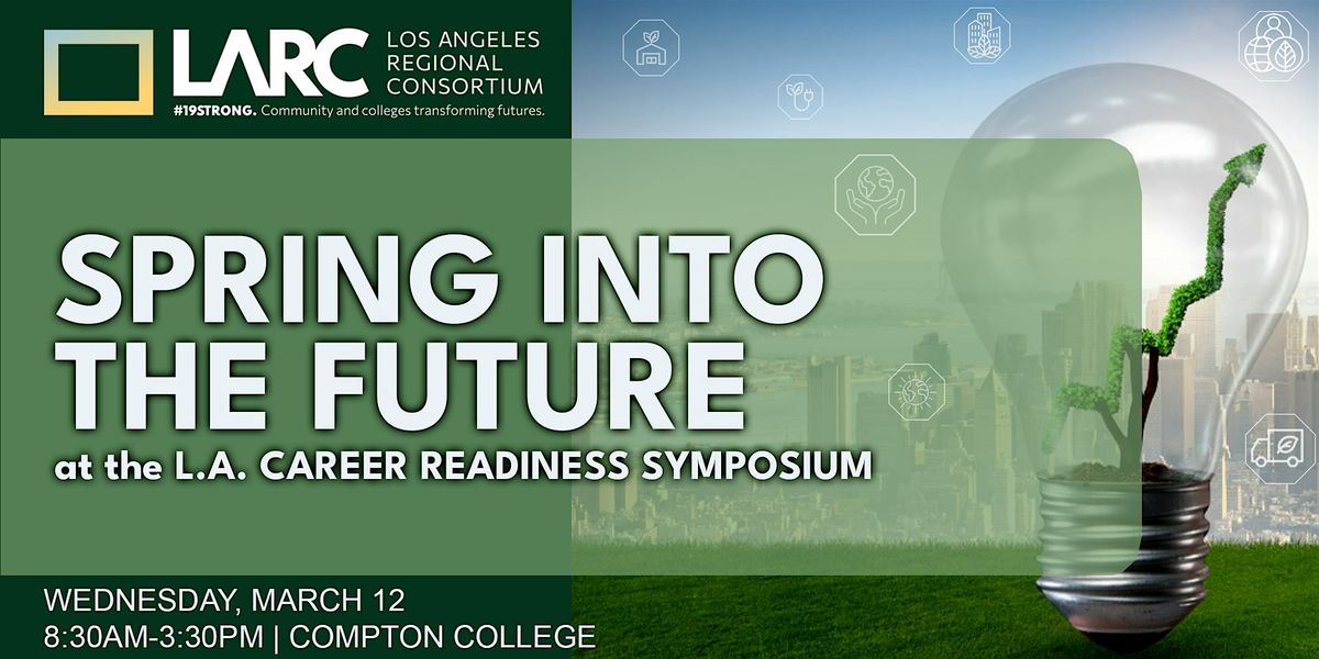 SPRING INTO THE FUTURE at the L.A. Career Readiness Symposium