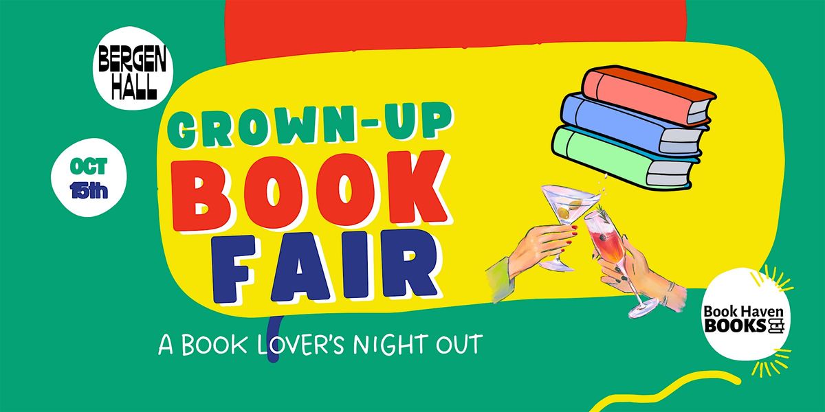 Book Haven Books Presents  Grown-Up Book Fair at Bergen Hall