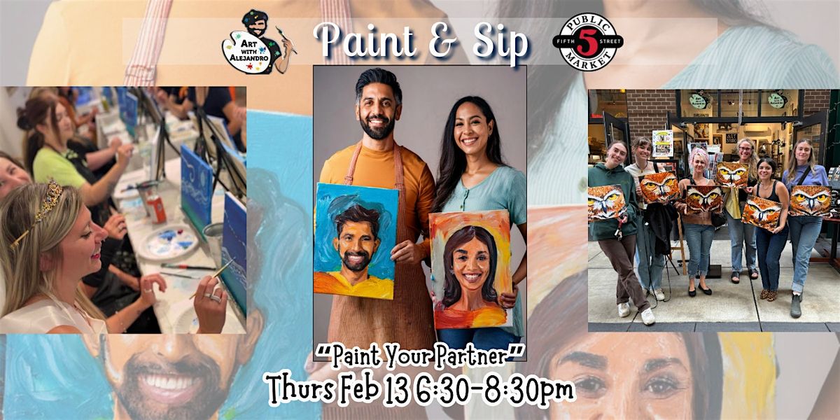 Paint & Sip at 5th St Market "Paint your Partner"