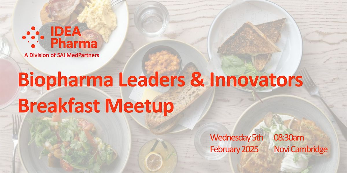 Biopharma Leaders and Innovators Breakfast Meetup