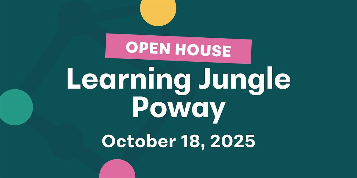 Open House: Learning Jungle Poway