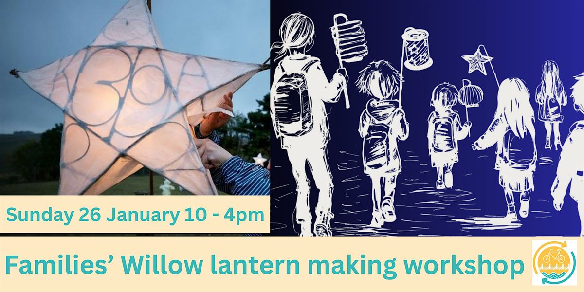 Families\u2019 Willow Star lantern-making workshop