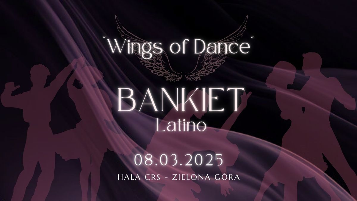 Bankiet Latino - WINGS OF DANCE\u2764\ufe0f\u200d\ud83d\udd25\ud83e\udebd