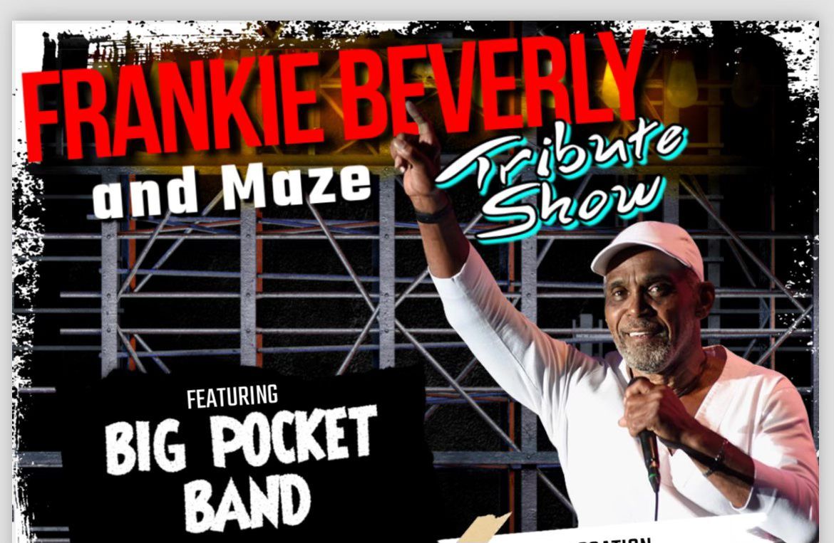 BigPocket: Tribute to Frankie Beverly & Maze