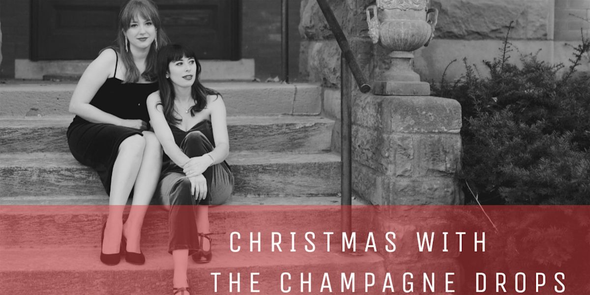 Christmas With The Champagne Drops
