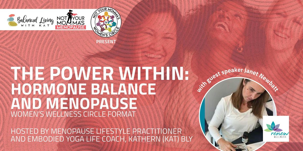 THE POWER WITHIN: HORMONE BALANCE AND MENOPAUSE