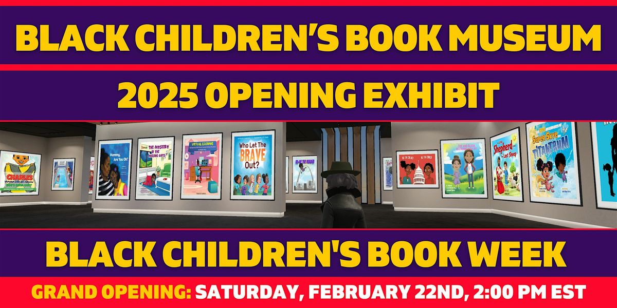 Black Children's Book Museum: Black Children's Book Week Exhibit Opening