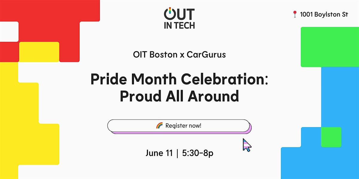 Out in Tech Boston Pride Month Celebration: Proud All Around