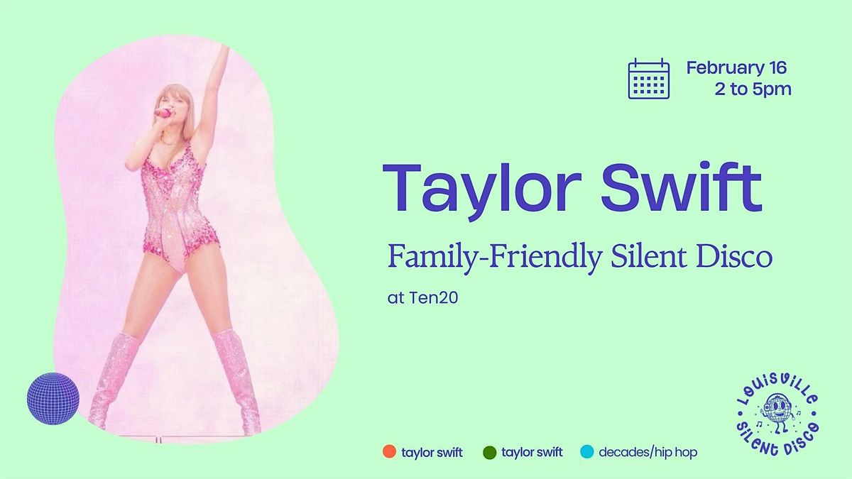 Family Friendly Taylor Swift Silent Disco at TEN20