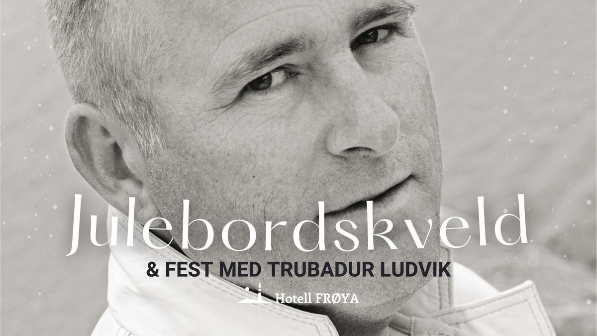 Julebordskveld & fest med Trubadur Ludvik