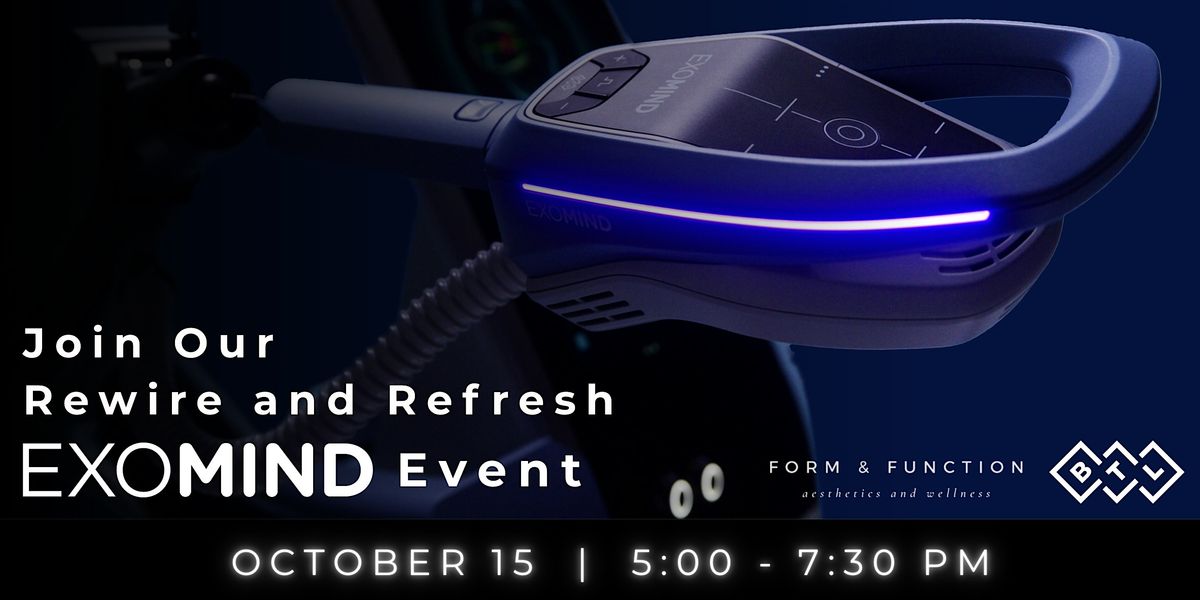 Rewire and Refresh with EXOmind at Form & Function Aesthetics and Wellness