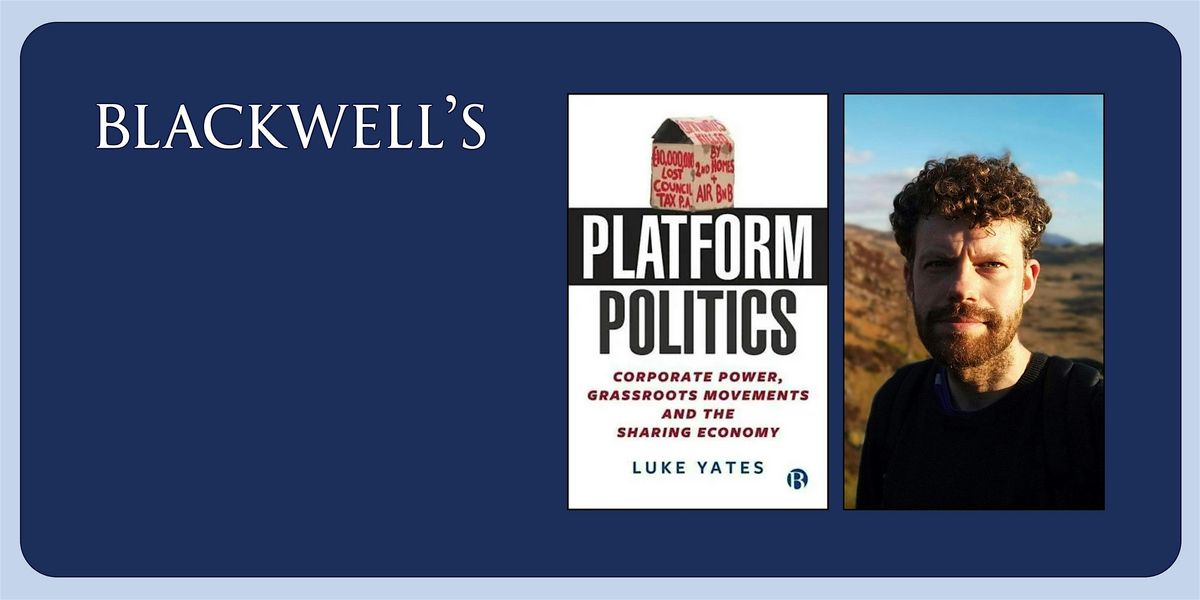 PLATFORM POLITICS: Luke Yates in conversation