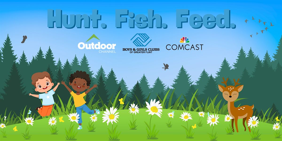 Hunt. Fish. Feed.