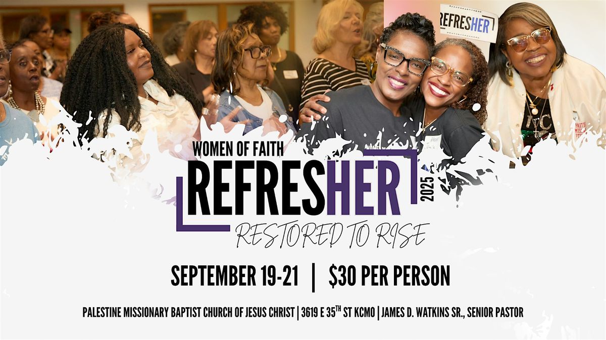 Women of Faith RefresHER Weekend: Restored to Rise September 19-21, 2025