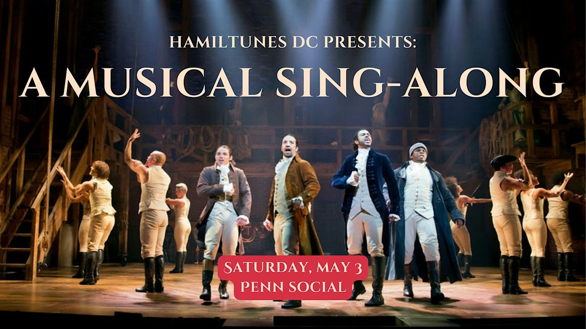 Hamiltunes DC presents: A Hamilton Sing-Along