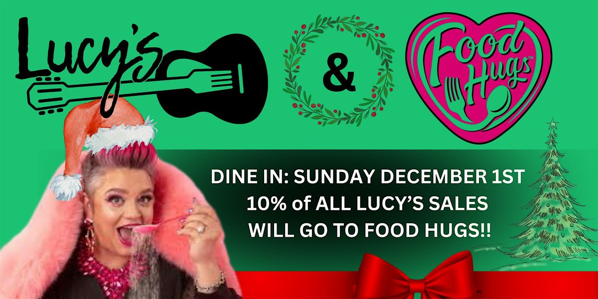 Food Hugs Benefit at Lucy's!