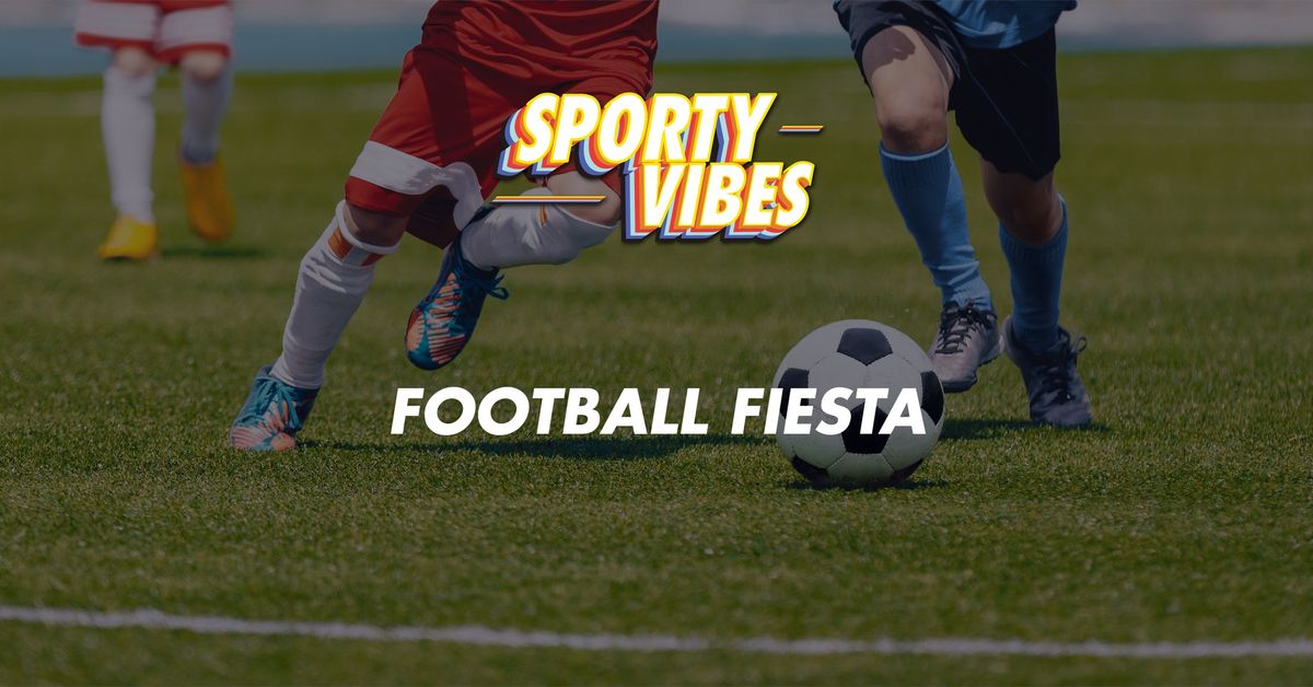 Sporty Vibes - Football Fiesta