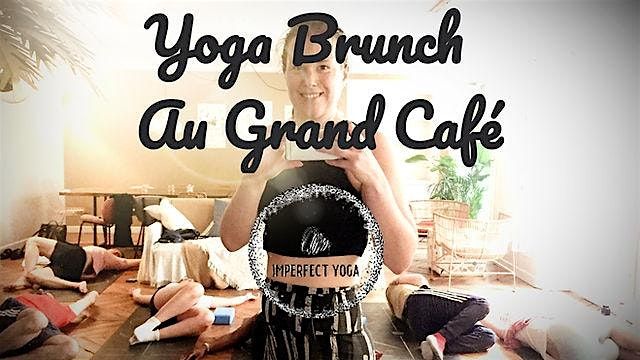 Imperfect Yoga Brunch Club: Le Grand Caf\u00e9 de S\u00e9bastien Gaudard