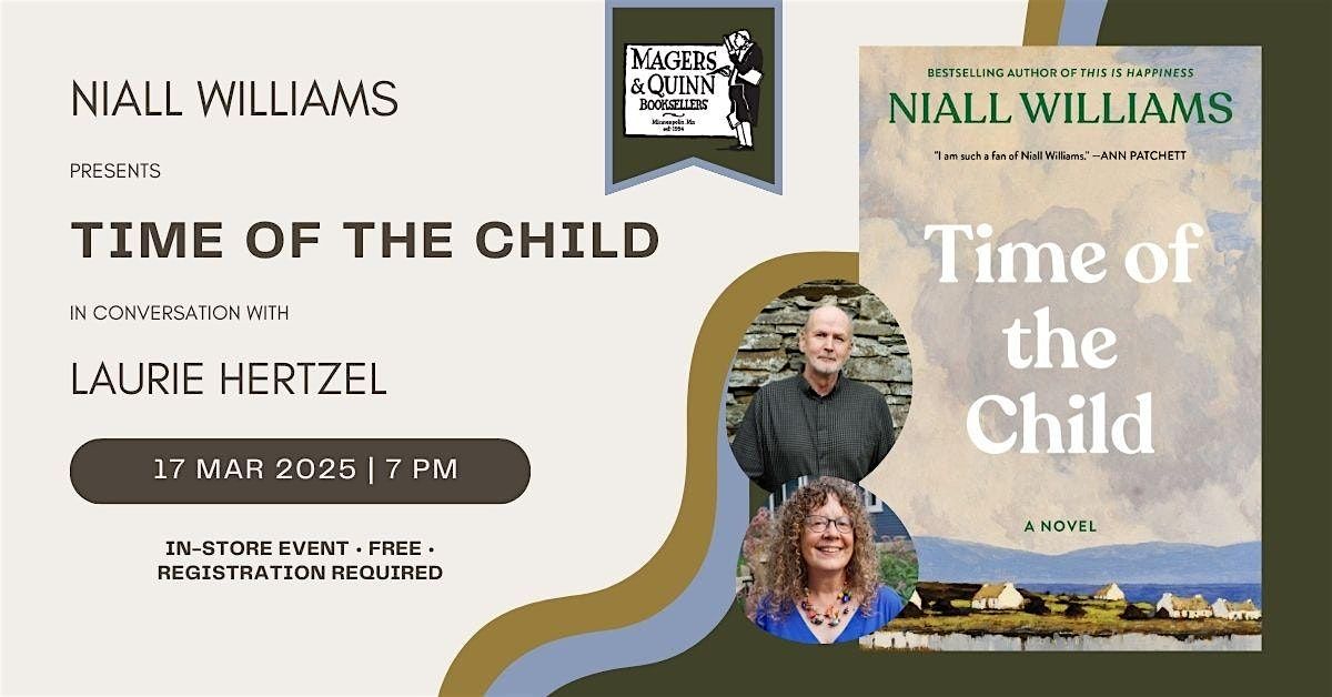 Niall Williams presents Time of the Child in conversation w\/ Laurie Hertzel