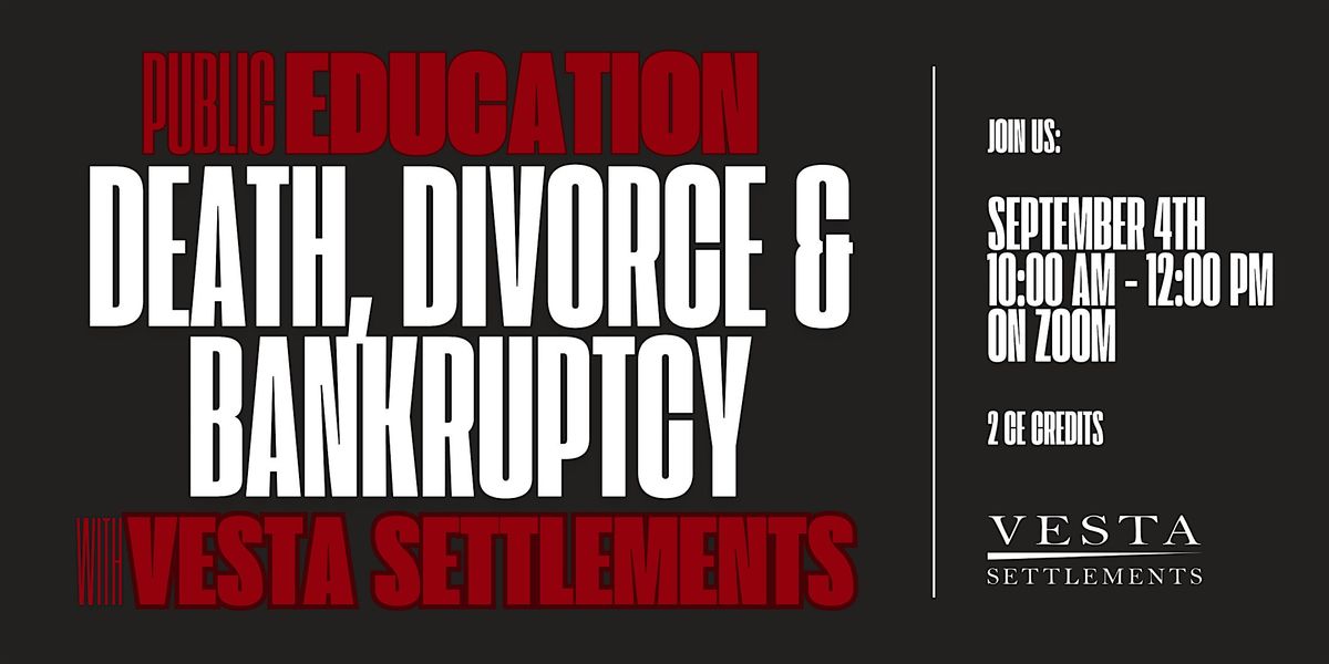 Vesta Public Education - Death, Divorce & Bankruptcy - 2CE Credits