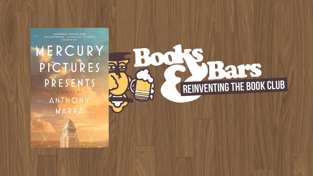 Books & Bars: "Mercury Pictures Presents" by Anthony Marra