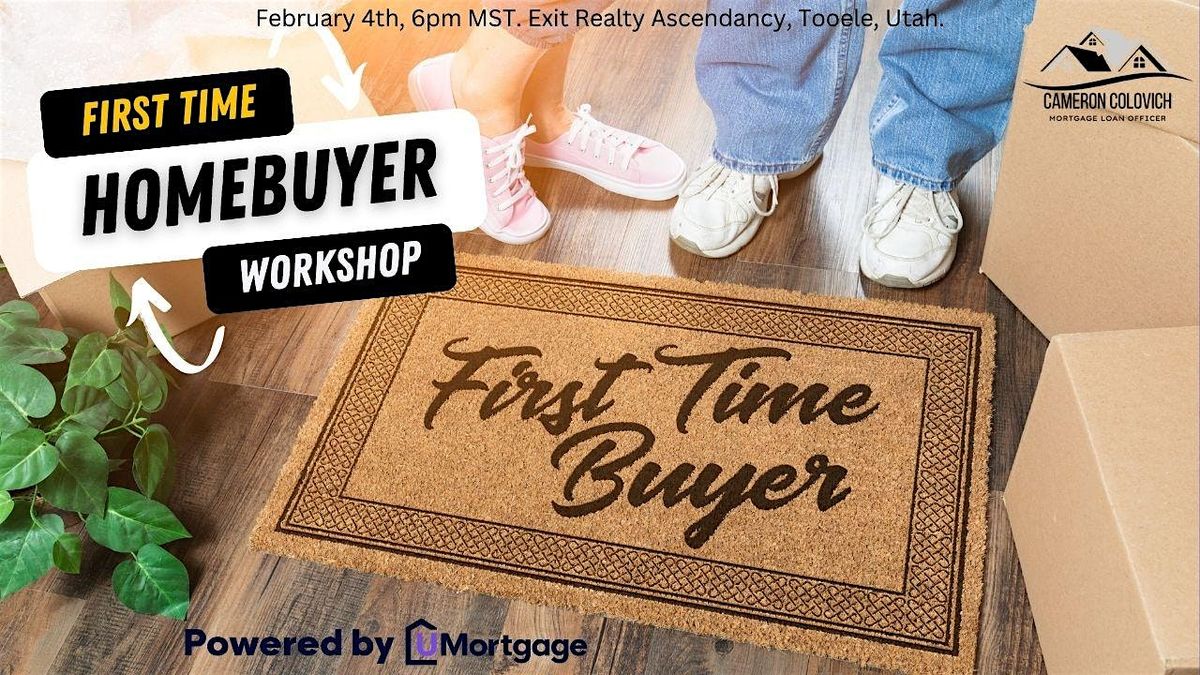 FREE First Time Home Buyer workshop!